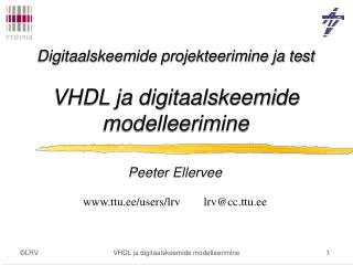 Digitaalskeemide projekteerimine ja test VHDL ja digitaalskeemide modelleerimine