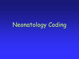 Neonatology Coding