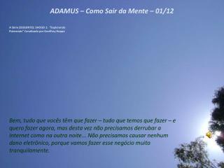 ADAMUS – Como Sair da Mente – 01/12