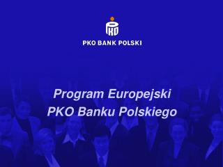 Program Europejski PKO Banku Polskiego