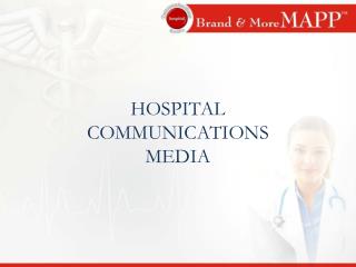 HOSPITAL COMMUNICATIONS MEDIA
