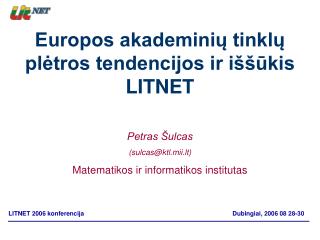 Europos akademinių tinklų plėtros tendencijos ir iššūkis LITNET