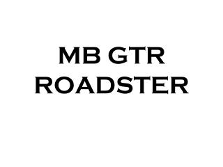 MB GTR R OADSTER
