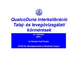QualcoDuna interkalibráció Talaj- és levegövizsgálati körmérések