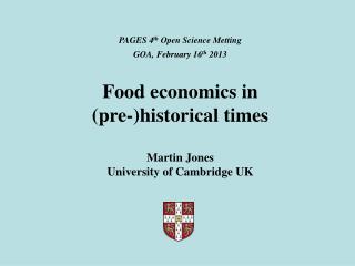 PAGES 4 th Open Science Metting GOA, February 16 th 2013 Food economics in
