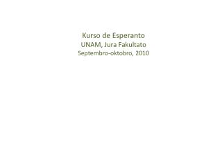 Kurso de Esperanto UNAM, Jura Fakultato Septembro-oktobro , 2010