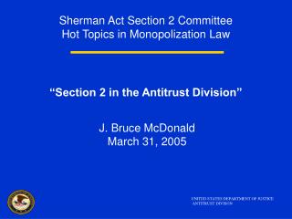 Sherman Act Section 2 Committee Hot Topics in Monopolization Law