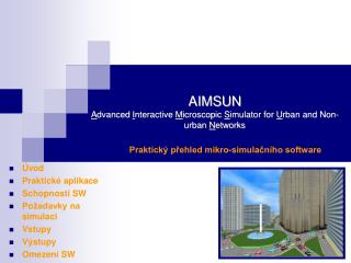 AIMSUN A dvanced I nteractive M icroscopic S imulator for U rban and Non-urban N etworks