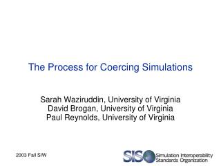 The Process for Coercing Simulations