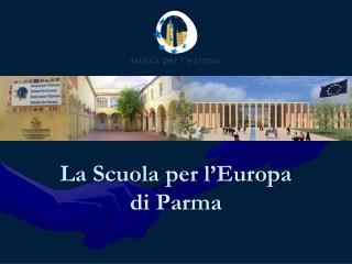 La Scuola per l’Europa di Parma