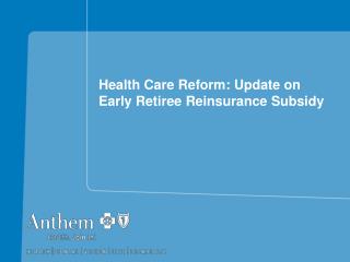 Health Care Reform: Update on Early Retiree Reinsurance Subsidy