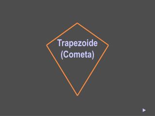 Trapezoide (Cometa)