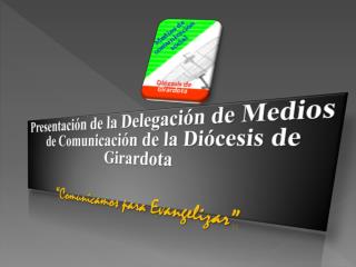 Presentación de la Delegación de Medios de Comunicación de la Diócesis de Girardota