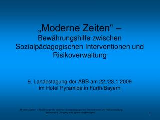 9. Landestagung der ABB am 22./23.1.2009 im Hotel Pyramide in Fürth/Bayern