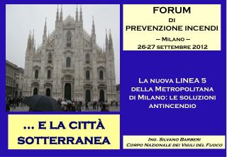 FORUM di PREVENZIONE INCENDI --- Milano --- 26-27 settembre 2012
