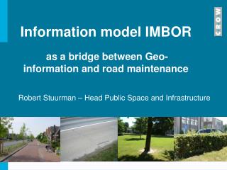 Information model IMBOR as a bridge between Geo-information and road maintenance