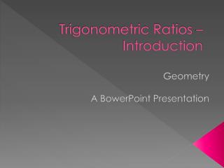 Trigonometric Ratios – Introduction