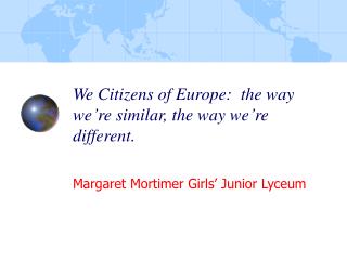 We Citizens of Europe: the way we’re similar, the way we’re different.