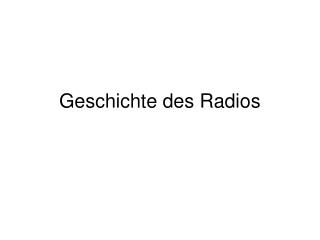 Geschichte des Radios