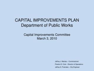 CAPITAL IMPROVEMENTS PLAN Department of Public Works Capital Improvements Committee March 3, 2010