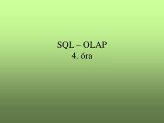 SQL – OLAP 4. óra