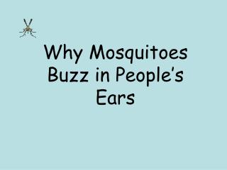 Why Mosquitoes Buzz in People’s Ears