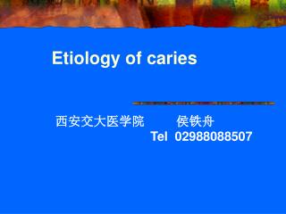 Etiology of caries