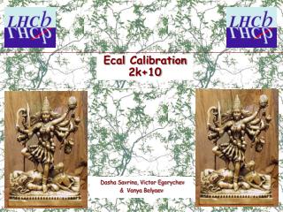 Ecal Calibration 2k+10