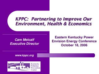 KPPC: Partnering to Improve Our Environment, Health &amp; Economics