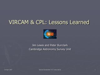 VIRCAM &amp; CPL: Lessons Learned