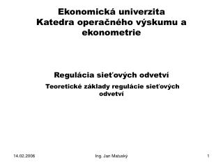 Ekonomick á univerzita Katedra operačného výskumu a ekonometrie