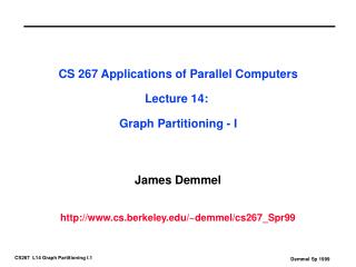 CS 267 Applications of Parallel Computers Lecture 14: Graph Partitioning - I