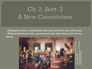 Ch. 2, Sect. 3 A New Constitution