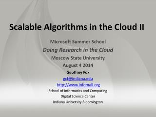 Scalable Algorithms in the Cloud II