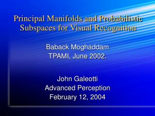 Principal Manifolds and Probabilistic Subspaces for Visual Recognition