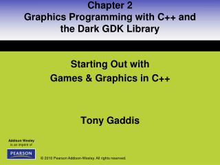 Chapter 2 Graphics Programming with C++ and the Dark GDK Library