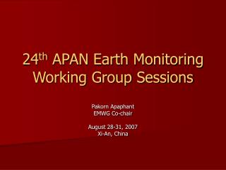 24 th APAN Earth Monitoring Working Group Sessions