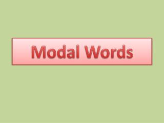 Modal Words