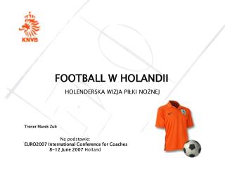 FOOTBALL W HOLANDII