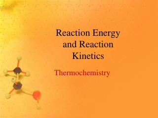 Reaction Energy and Reaction Kinetics