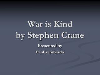 War is Kind by Stephen Crane