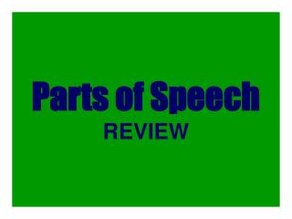 Parts of Speech REVIEW
