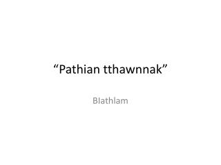 “ Pathian tthawnnak ”