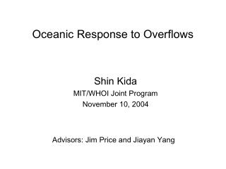 Oceanic Response to Overflows