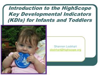 Introduction to the HighScope Key Developmental Indicators (KDIs) for Infants and Toddlers