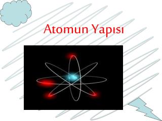 Atomun Yapısı