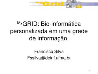 My GRID: Bio-informática personalizada em uma grade de informação.