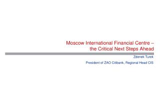 Moscow International Financial Centre – t he Critical Next Steps Ahead