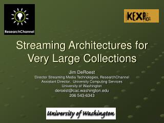 Streaming Architectures for Very Large Collections