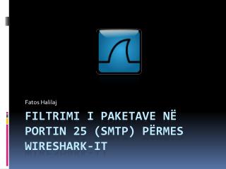 Filtrimi I paketave n Ë portin 25 (SMTP) përmes wireshark-it